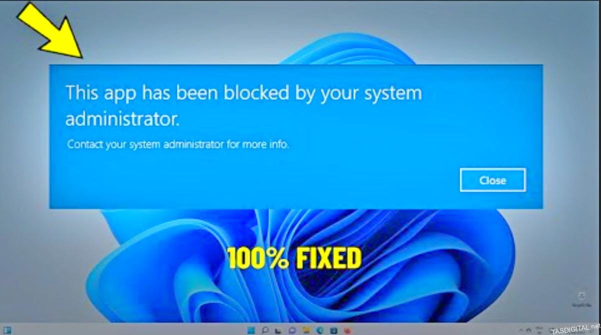 Sửa Lỗi “This app has been blocked for your protection” Nhanh Chóng và Hiệu Quả