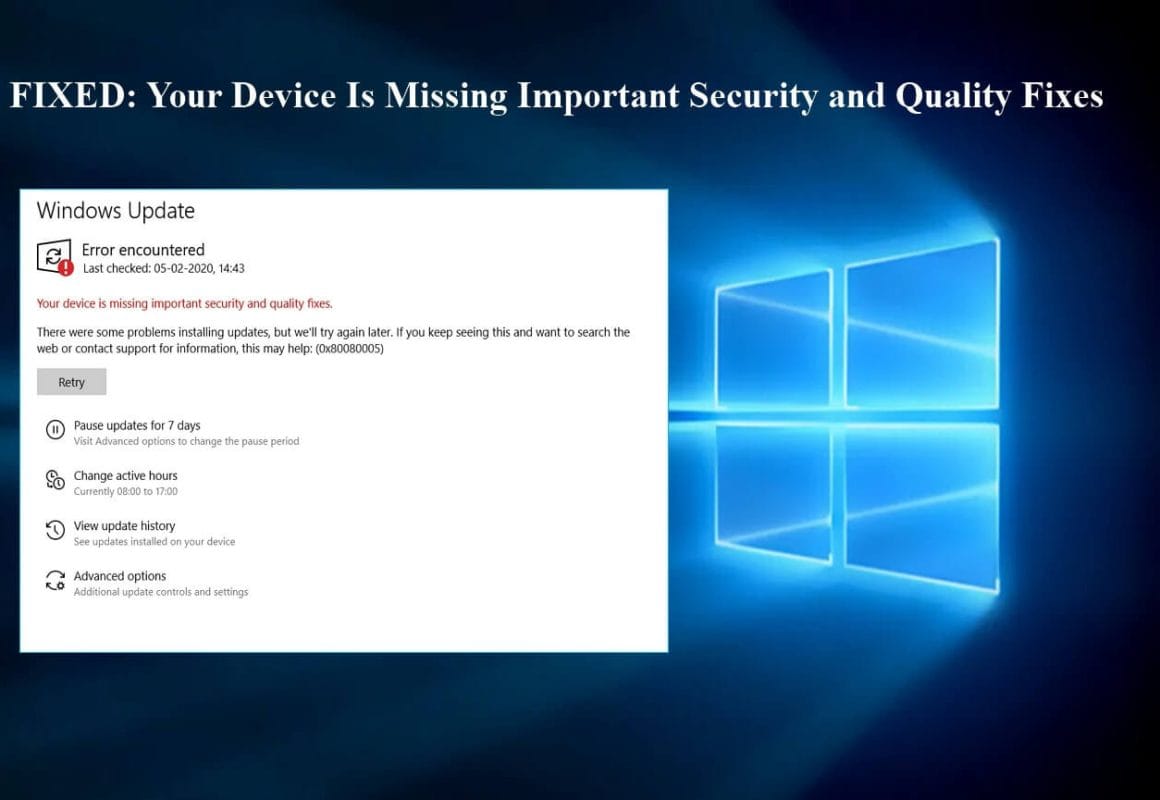 5 cách sửa Lỗi “Your Device Is Missing Important Security and Quality Fixes” Trên Windows: Hướng Dẫn Chi Tiết (2025)
