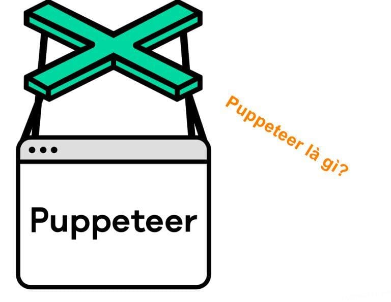 Puppeteer là gì? Toàn tập về thư viện Headless Chrome của Google
